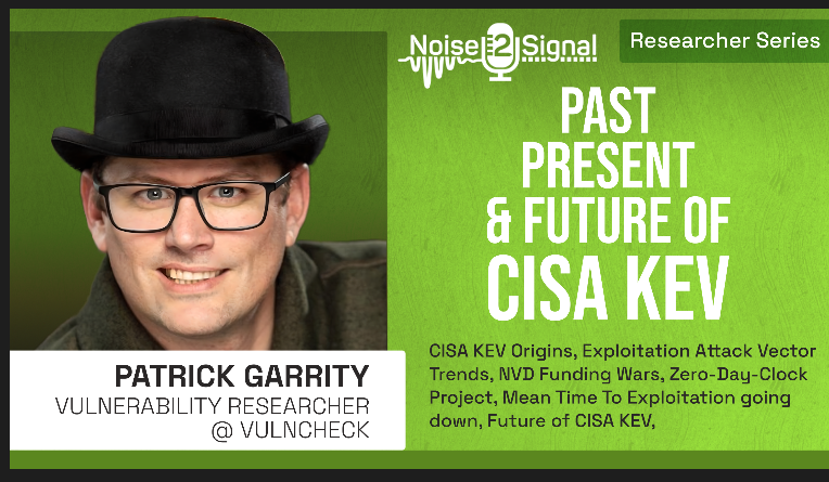 Past, Present & Future of CISA KEV w/ Patrick Garrity